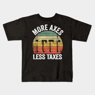 More Axes Less Taxes Axe Throwing Gift Funny Kids T-Shirt